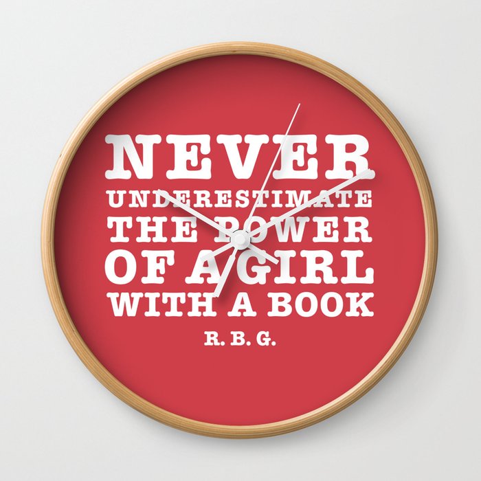 Never Underestimate The Power of a Girl With a Book  Wall Clock