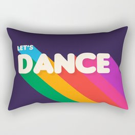 RAINBOW DANCE TYPOGRAPHY- let's dance Rectangular Pillow