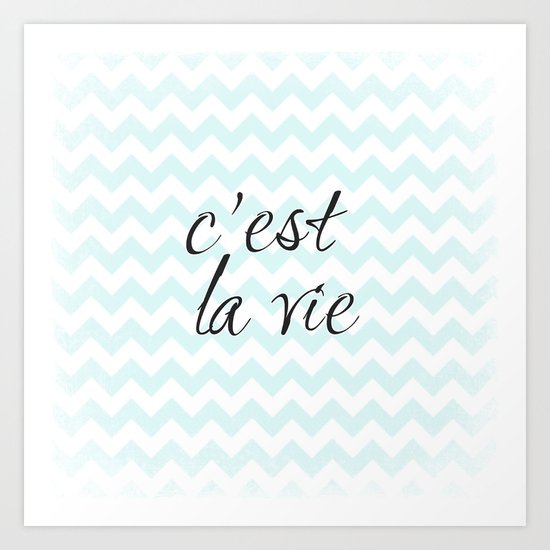 c'est la vie Art Print