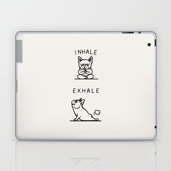 Inhale Exhale Frenchie Laptop & iPad Skin