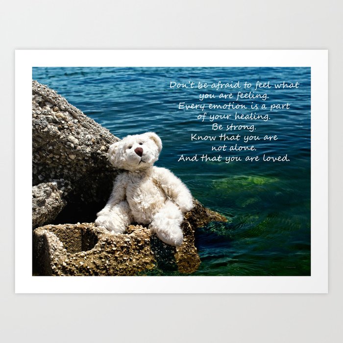 Inspirational Words Of Encouragement With Teddy Bear - Be Strong Art Print