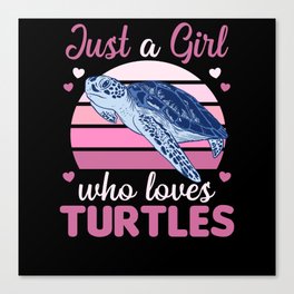 Just A Girl who Loves Turtles - cute Turtle Canvas Print
