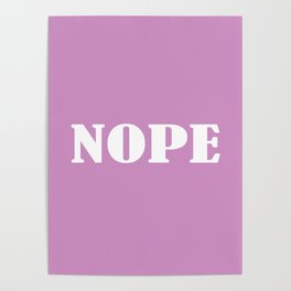 Nope - Lavende and White Poster