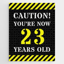 [ Thumbnail: 23rd Birthday - Warning Stripes and Stencil Style Text Jigsaw Puzzle ]