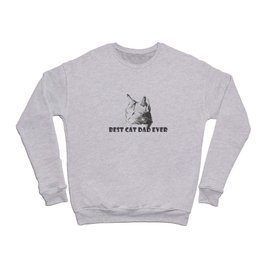 Best Cat Dad Ever Crewneck Sweatshirt