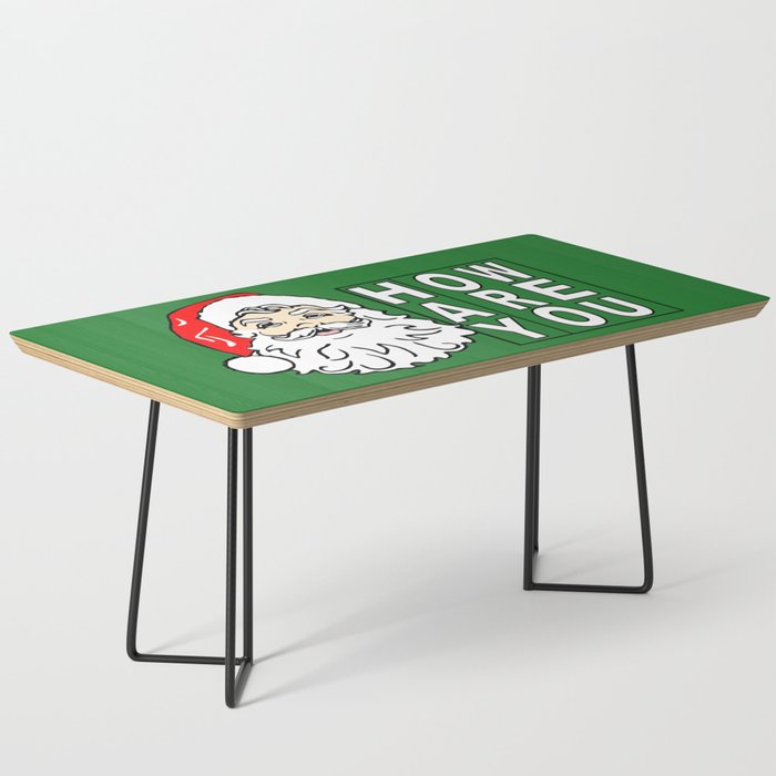 Hay How Are You Christmas Santa Claus White Letters on Green Background Coffee Table