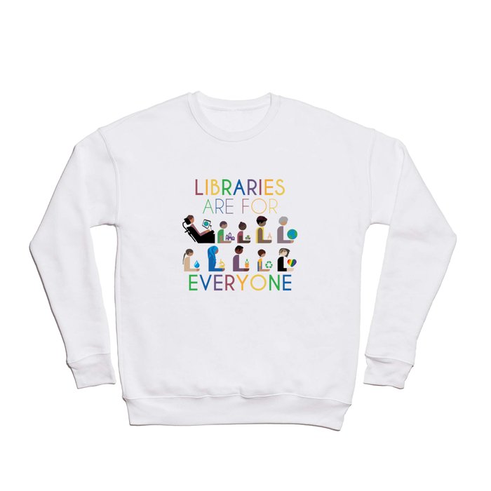 Rainbow Libraries Are For Everyone Crewneck Sweatshirt