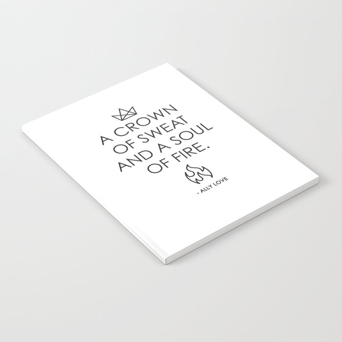 A CROWN OF SWEAT AND A SOUL OF FIRE - QUOTE AND VECTOR LINE ART // BLACK TEXT Notebook