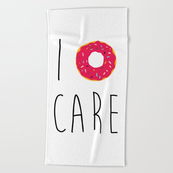 I Donut Care Funny Quote Beach Towel