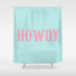 HOWDY Shower Curtain