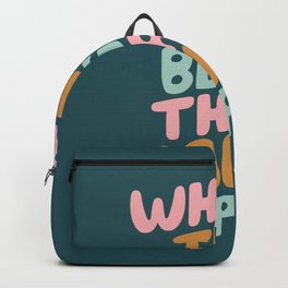 Whats the Best that Could Happen Backpack | Positivity, Love, Optimism, Happy, Inspirational, Encouragement, Positive, Quote, Lettering, Illustration 