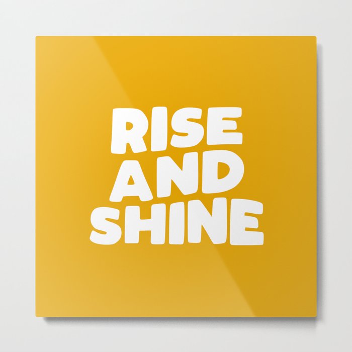Rise and Shine Metal Print