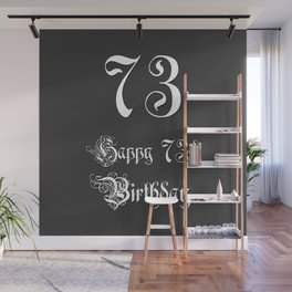 [ Thumbnail: Happy 73rd Birthday - Fancy, Ornate, Intricate Look Wall Mural ]