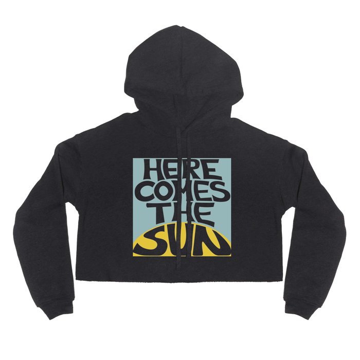 Here Comes the Sun Hoody