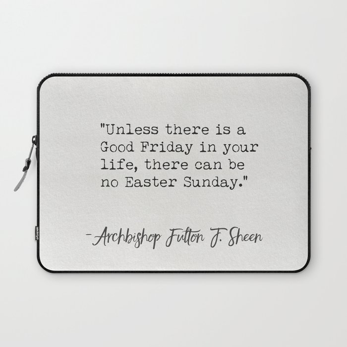 Archbishop Fulton J. Sheen quote Laptop Sleeve