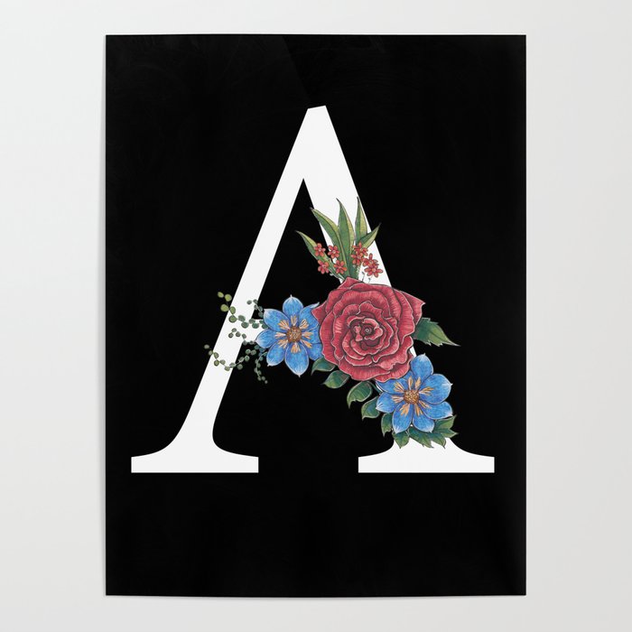 Monogram Letter A with Flowers Black background Poster