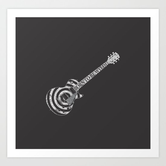 Born to be Wylde Art Print