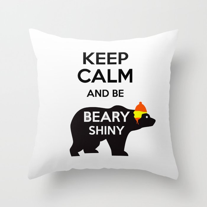 Firefly- Keep calm and be Beary Shiny Throw Pillow