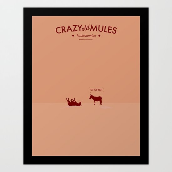 Crazy old Mule / I See Dead Mule Art Print