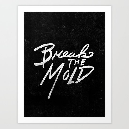 Special Edition Circles 2013 Prints - Break the Mold Art Print