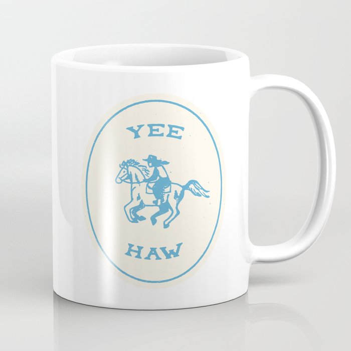 Yee Haw in Blue Coffee Mug