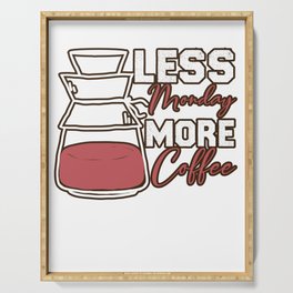  Less Monday More Coffee Vintage Typography Funny  Serving Tray