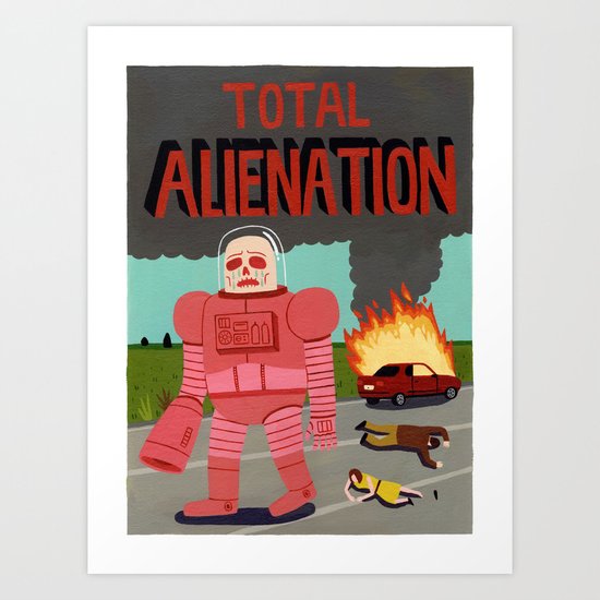Total Alienation Art Print