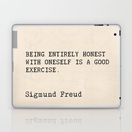 Quote Sigmund Freud "Being entirely honest with oneself is a good exercise." Laptop & iPad Skin
