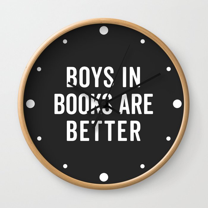 Boys In Books Funny Quote Wall Clock