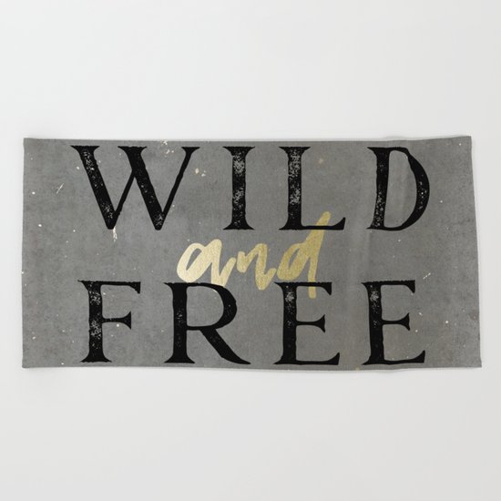 Wild and Free Beach Towel
