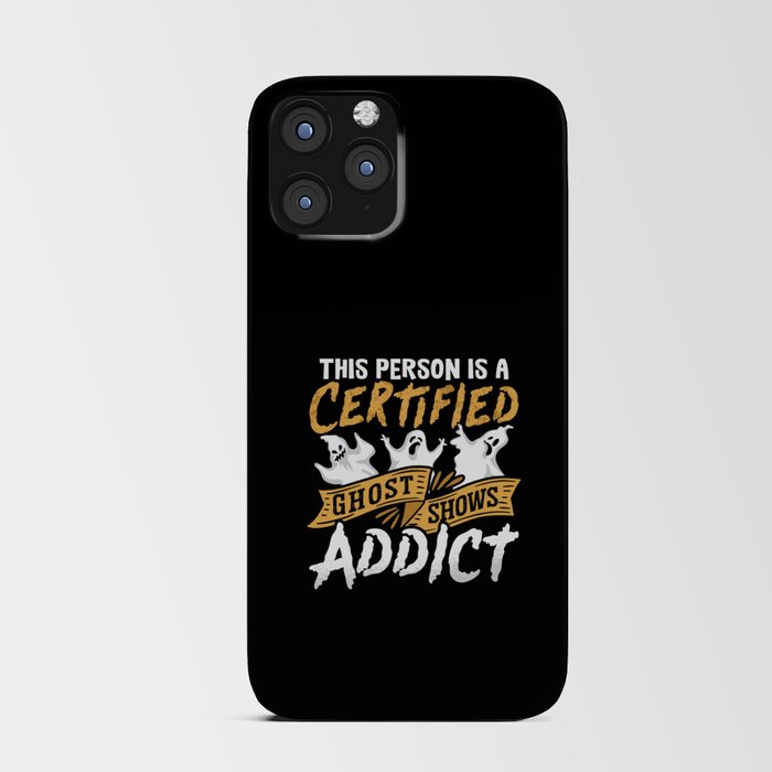 Ghost Hunter This Person Is Certified Ghost Hunt iPhone Card Case