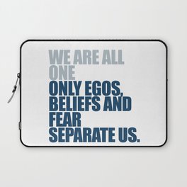 We are all one.  Laptop Sleeve