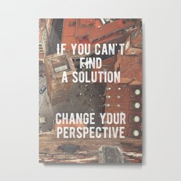 Motivational - Change Your Perspective Metal Print | Inspirational, Positive, Hustle, Motivate, Motivational, Selfimprovement, Inspire, Life, Inspiration, Office 