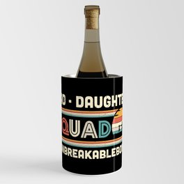 Dad Daughter Squad #unbreakablebond Wine Chiller