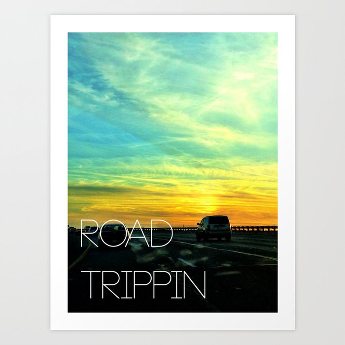 Road Trippin Art Print