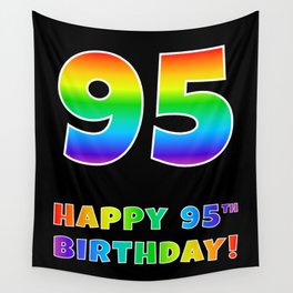 [ Thumbnail: HAPPY 95TH BIRTHDAY - Multicolored Rainbow Spectrum Gradient Wall Tapestry ]
