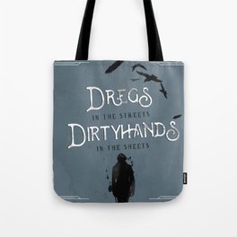 DREGS IN THE STREETS Tote Bag