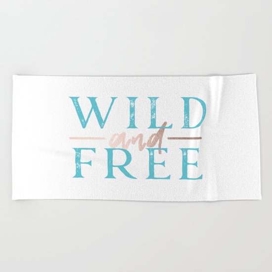 Wild and Free Turquoise Rose Gold Beach Towel