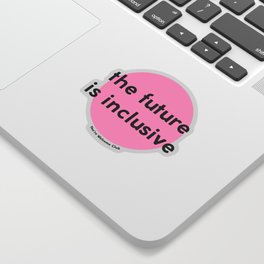 The Future is Inclusive – Pink Sticker