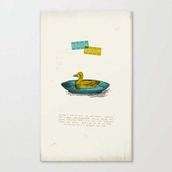 Duck Soup Canvas Print