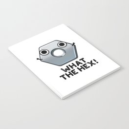 What The Hex Funny Hexagon Shape Pun Notebook