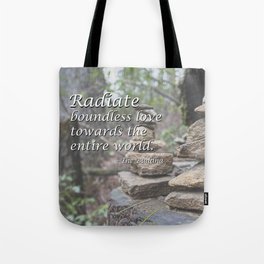 Radiate Boundless Love Towards the Entire World - Buddha Quote Tote Bag