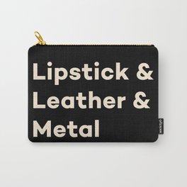 Lipstick & Leather & Heavy Metal Music Typography Carry-All Pouch