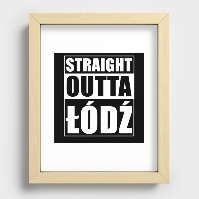 Straight Outta Lodz Recessed Framed Print