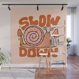 Slow Down Wall Mural