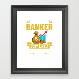 Retired Banker Investment Banking Money Bank Framed Art Print