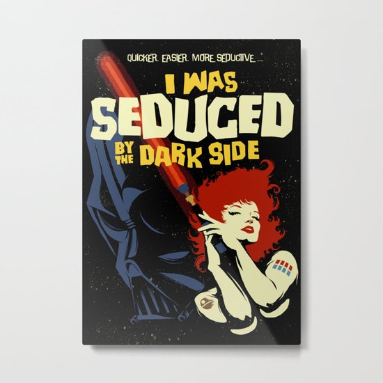 Seduced by the Dark Side Metal Print