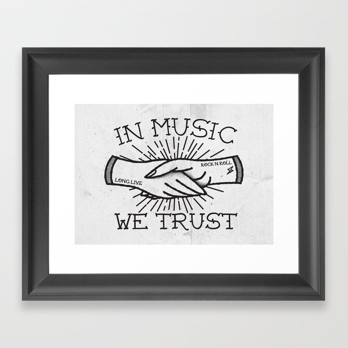 In Music We Trust Framed Art Print