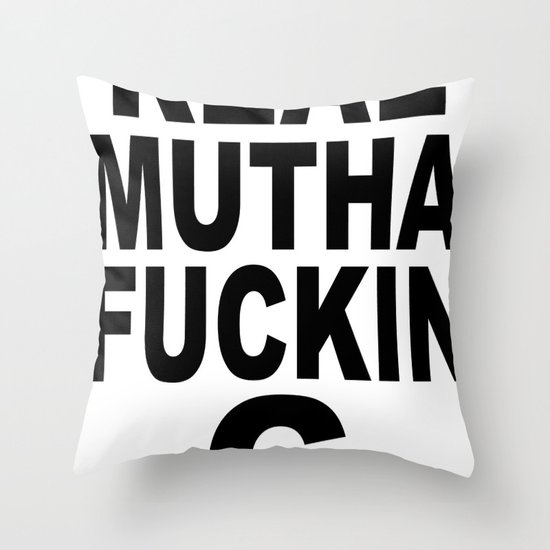 Real Mutha Fuckin G Throw Pillow