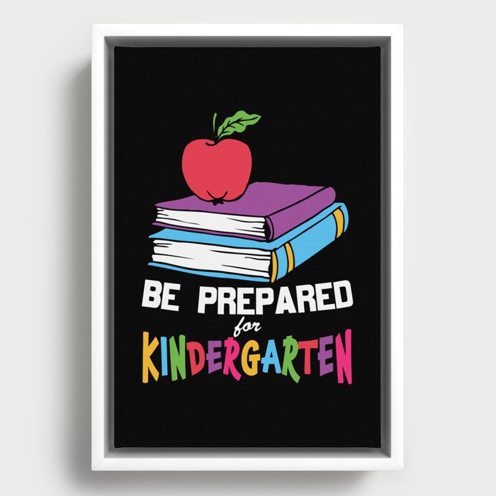 Be Prepared For Kindergarten Framed Canvas